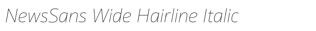 NewsSans Wide Hairline Italic
